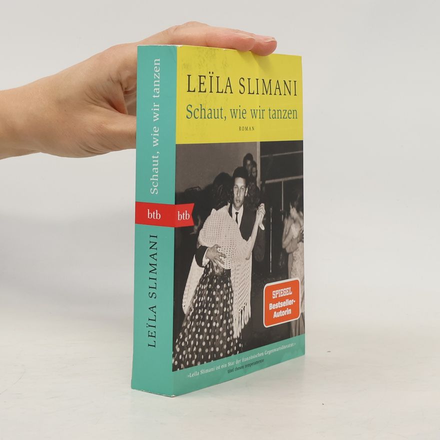 Leïla Slimani Schaut, wie wir tanzen