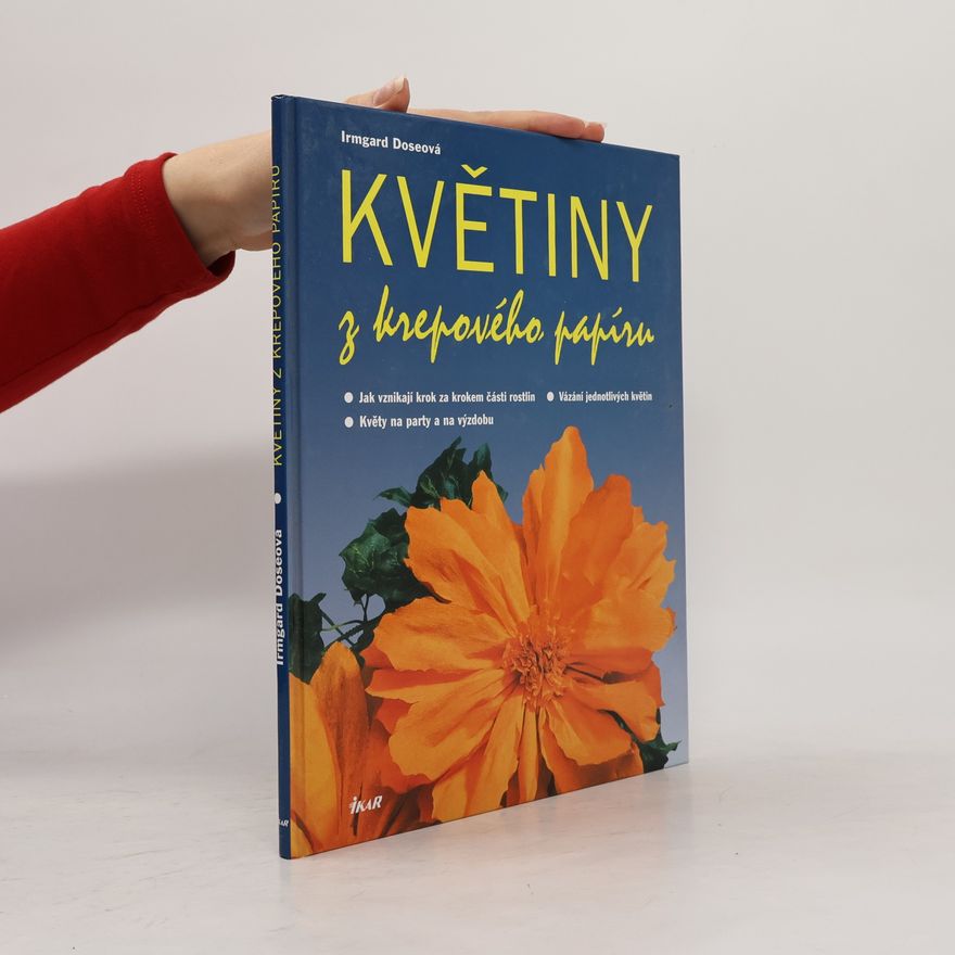 Irmgard Dose Květiny z krepového papíru