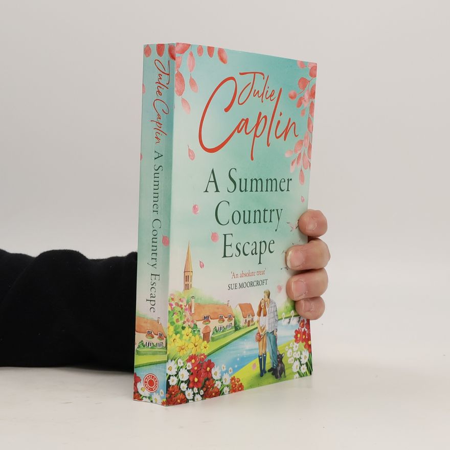Julie Caplinová Country Escapes: A Summer Country Escape
