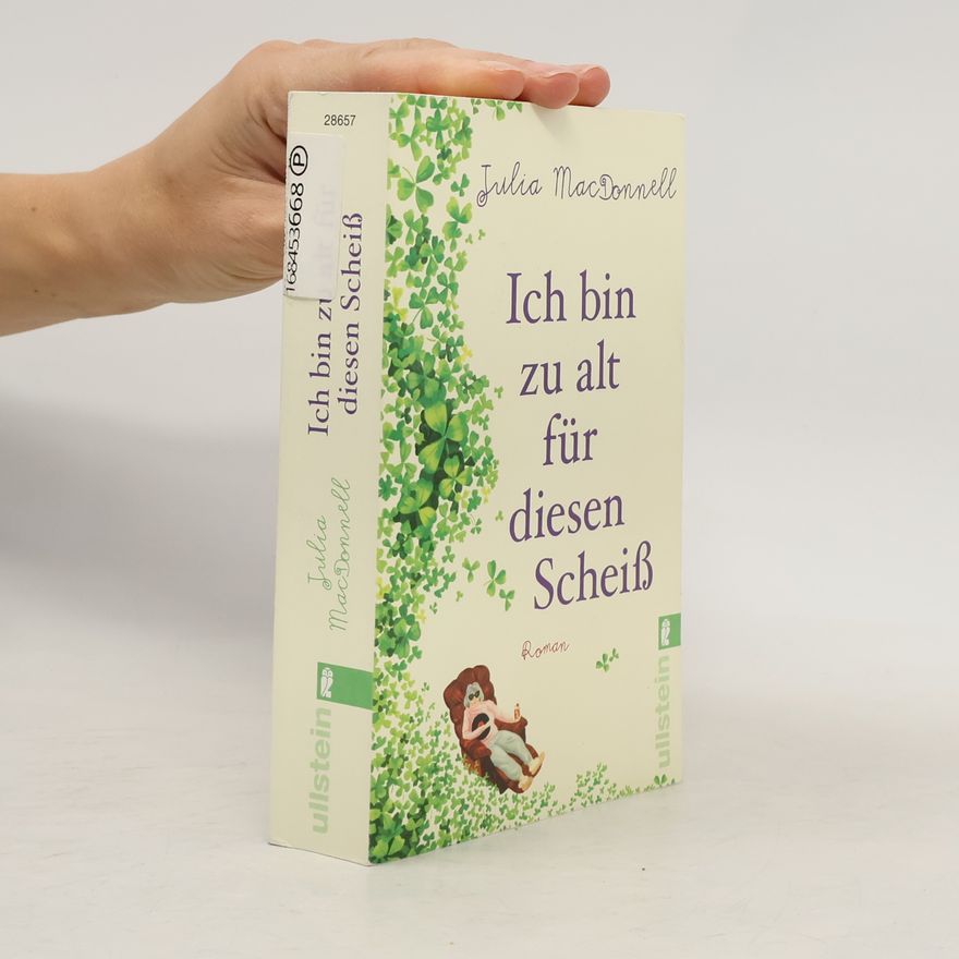 Julia MacDonnell Ich bin zu alt für diesen Scheiß