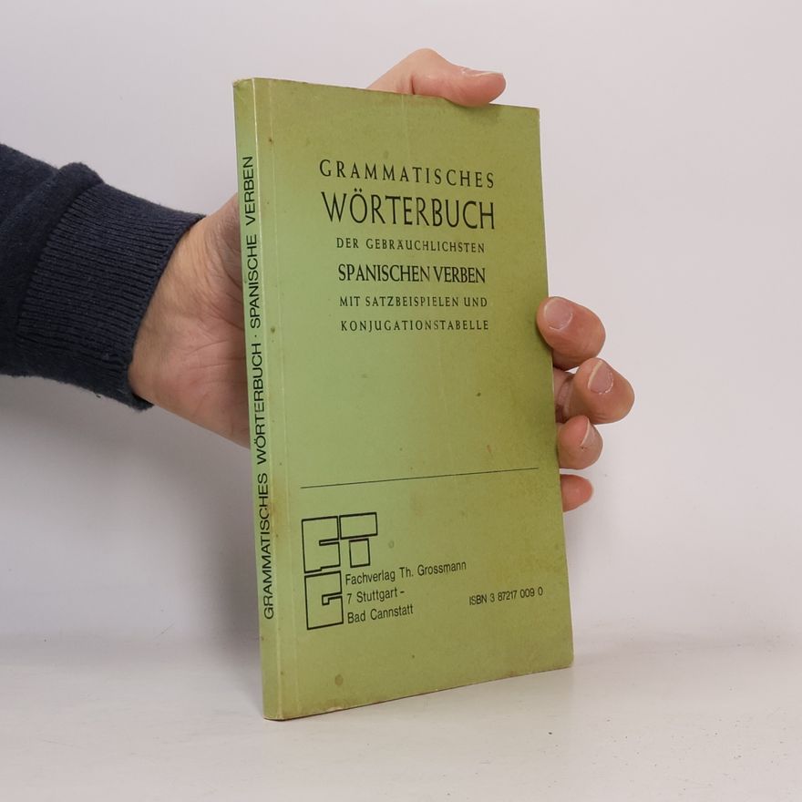 Erich Ziegler Grammatisches Wörterbuch der gebräuchlichsten spanischen Verben