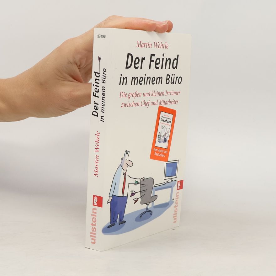 Martin Wehrle Der Feind in meinem Büro