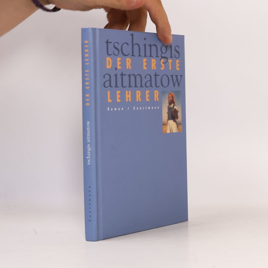 Chinghiz Aitmatov Der erste Lehrer