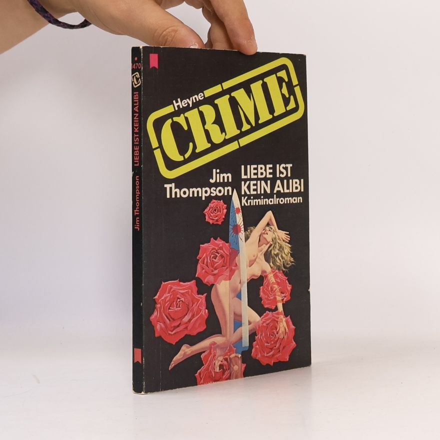 Jim Thompson Liebe ist Kein Alibi