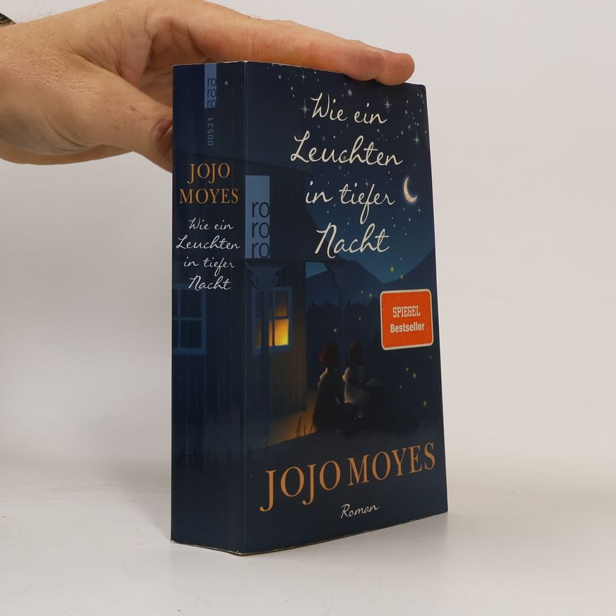 Jojo Moyes Wie ein Leuchten in tiefer Nacht