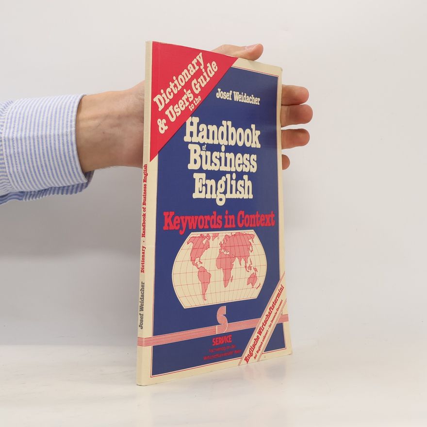 Josef Weidacher Dictionary & [and] user's guide to the Handbook of business English