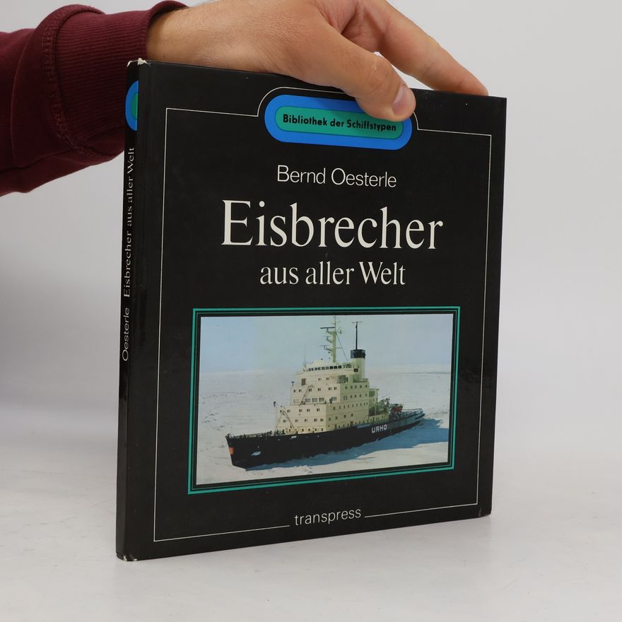 Bernd Oesterle Eisbrecher aus aller Welt