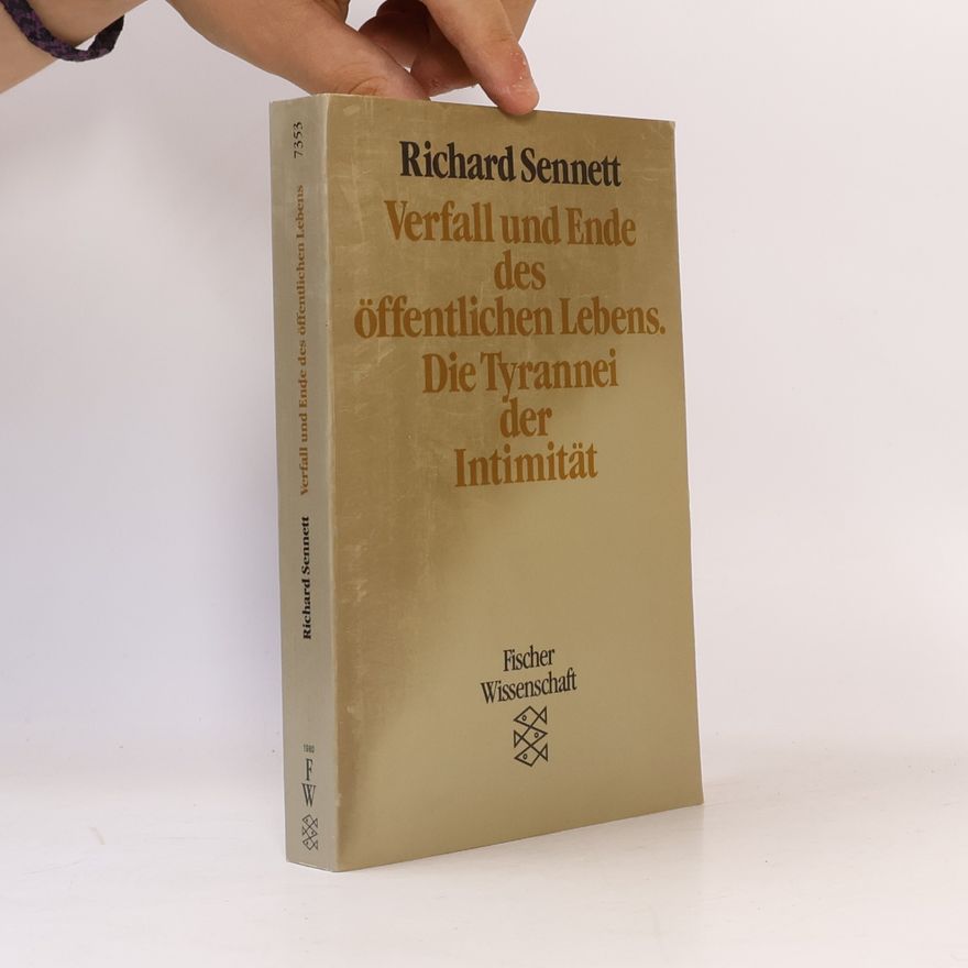 Richard Sennett Verfall und Ende des öffentlichen Lebens