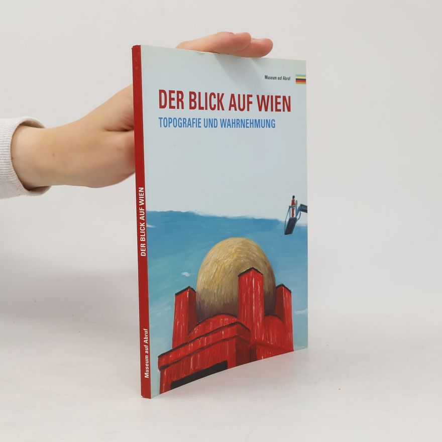 Wolfgang Hilger Der Blick auf Wien