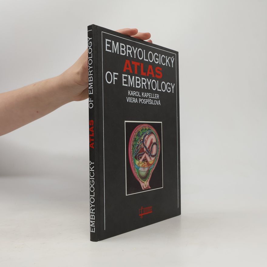 Viera Pospíšilová Embryologický atlas, Atlas of embryology