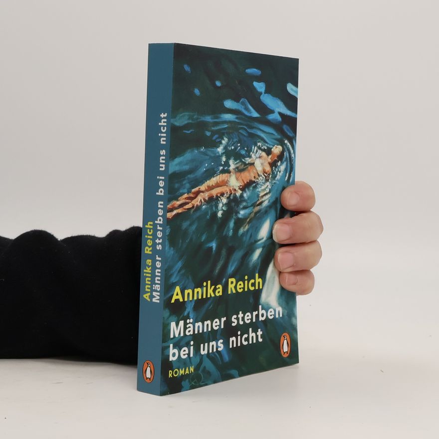 Annika Reich Männer sterben bei uns nicht