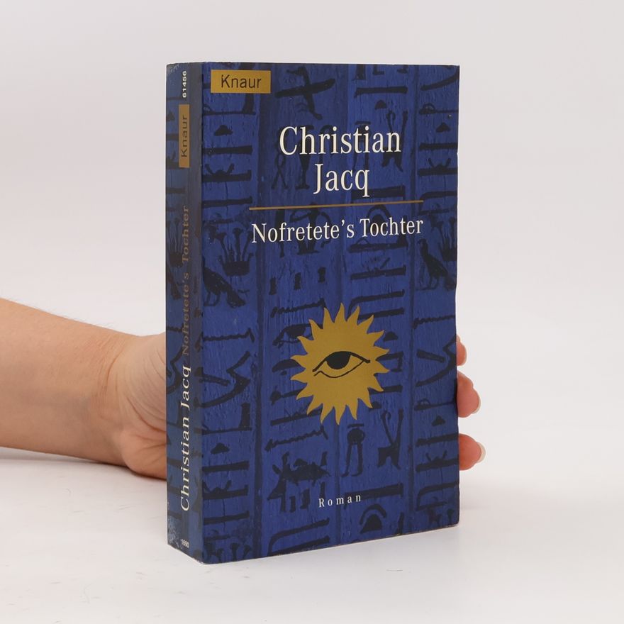 Christian Jacq Nofretete's Tochter