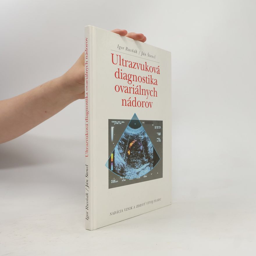 Igor Rusňák Ultrazvuková diagnostika ovariálnych nádorov