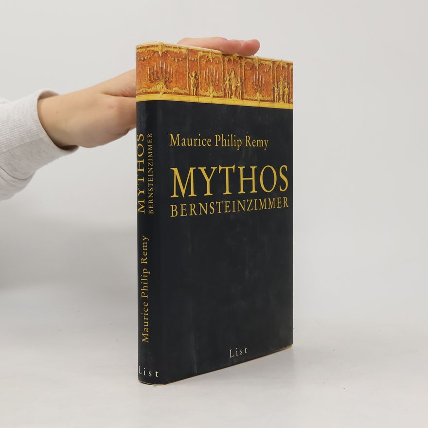 Maurice Philip Remy Mythos Bernsteinzimmer
