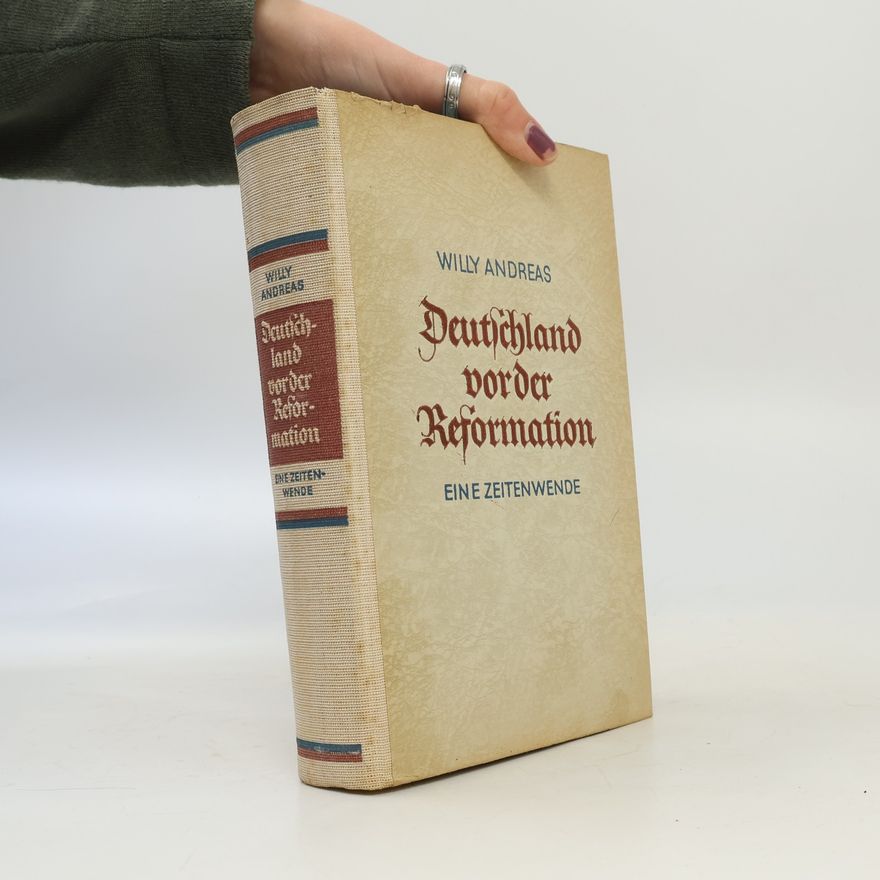 Willy Andreas Deutschland vor der Reformation