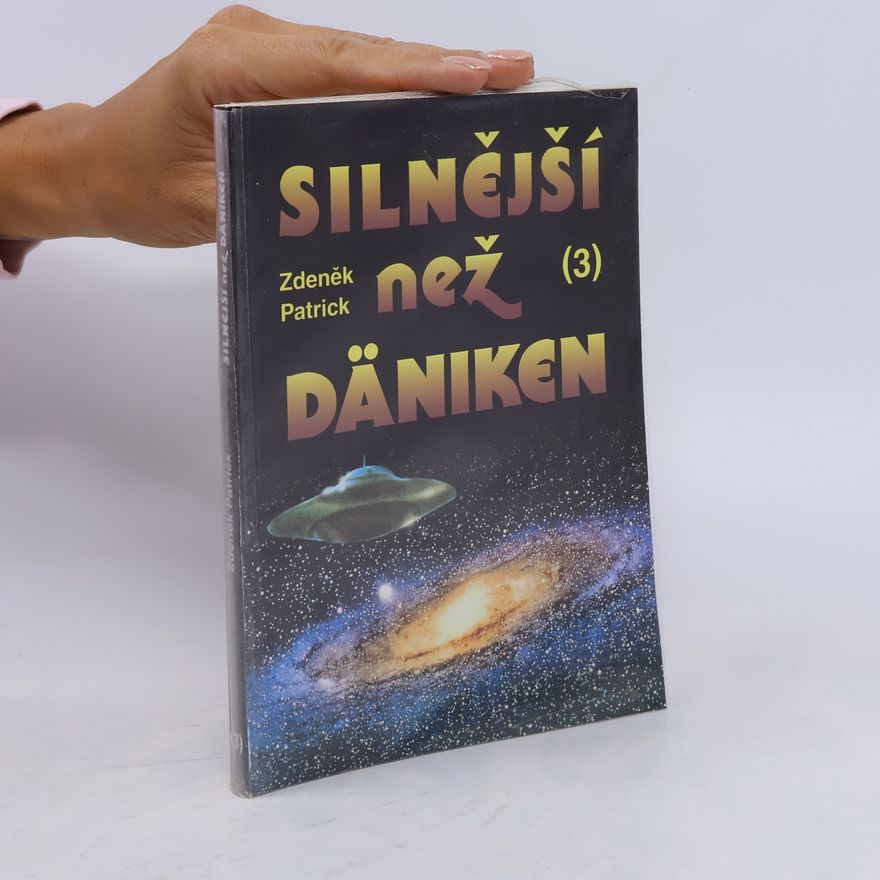 Zdeněk Patrick Silnější než Däniken. Díl 3.