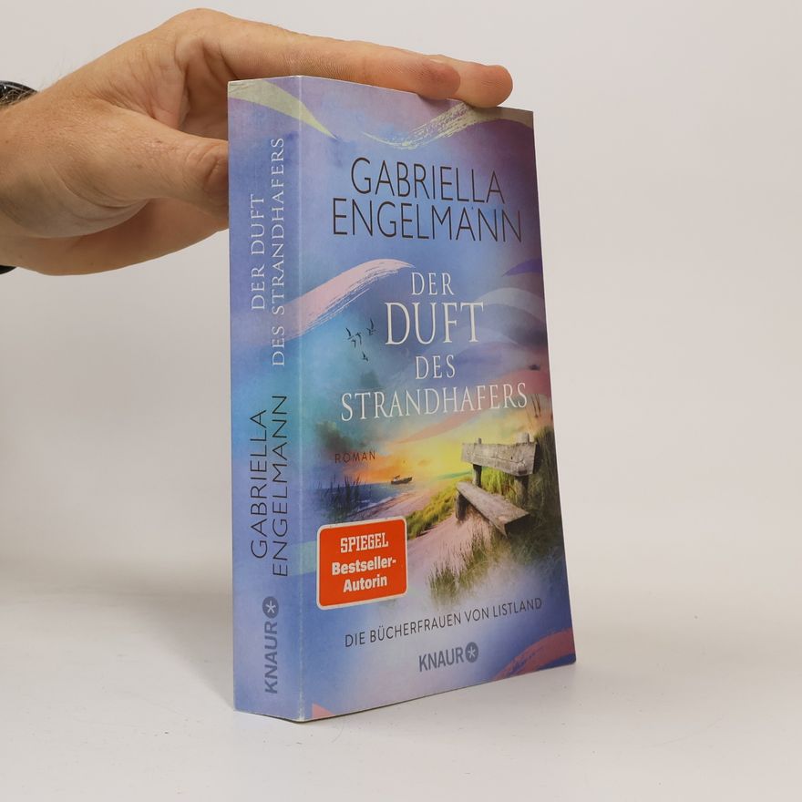 Gabriella Engelmann Die Bücherfrauen von Listland. Der Duft des Strandhafers