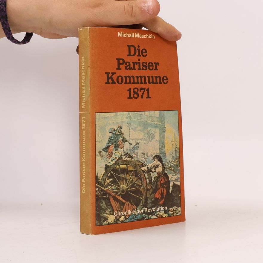 Michail Maschkin Die Pariser Kommune 1871