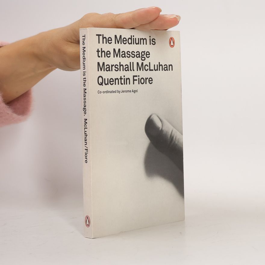 Marshall McLuhan The Medium Is the Massage