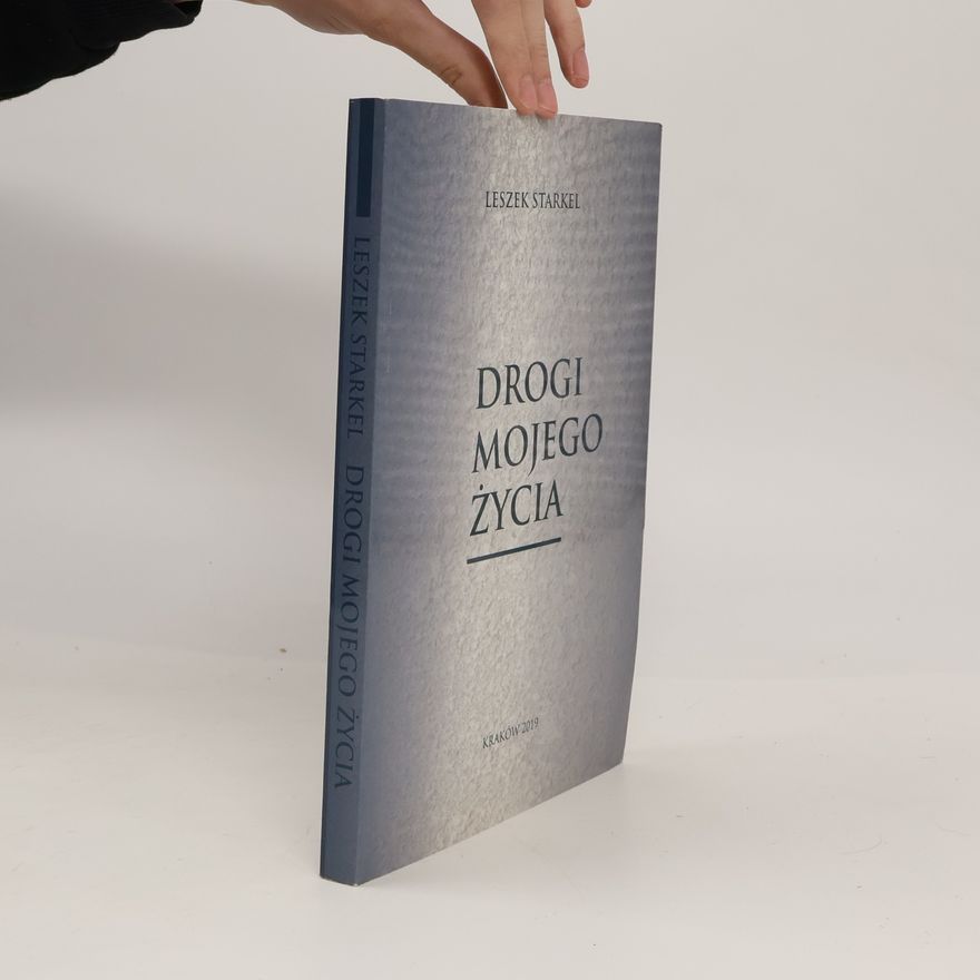 Leszek Starkel Drogi mojego życia