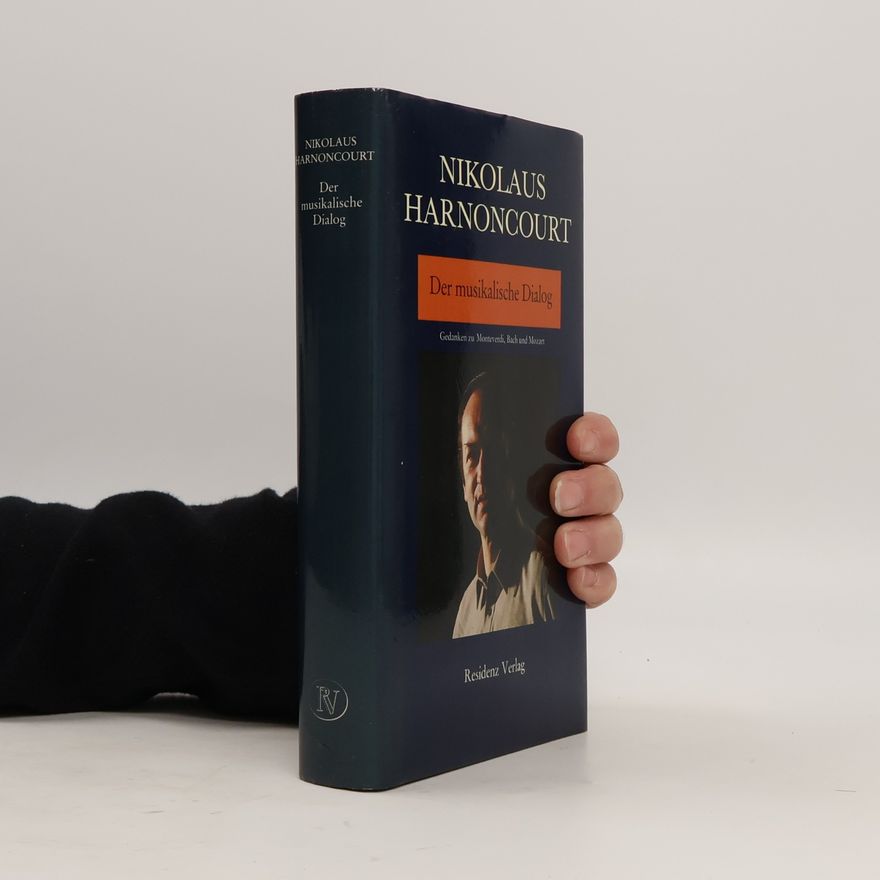 Nikolaus Harnoncourt Der musikalische Dialog