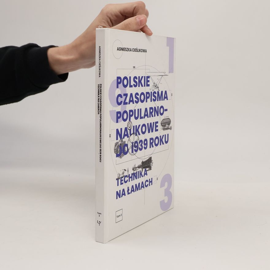 Agnieszka Cieślikowa Polskie czasopisma popularnonaukowe do 1939 roku