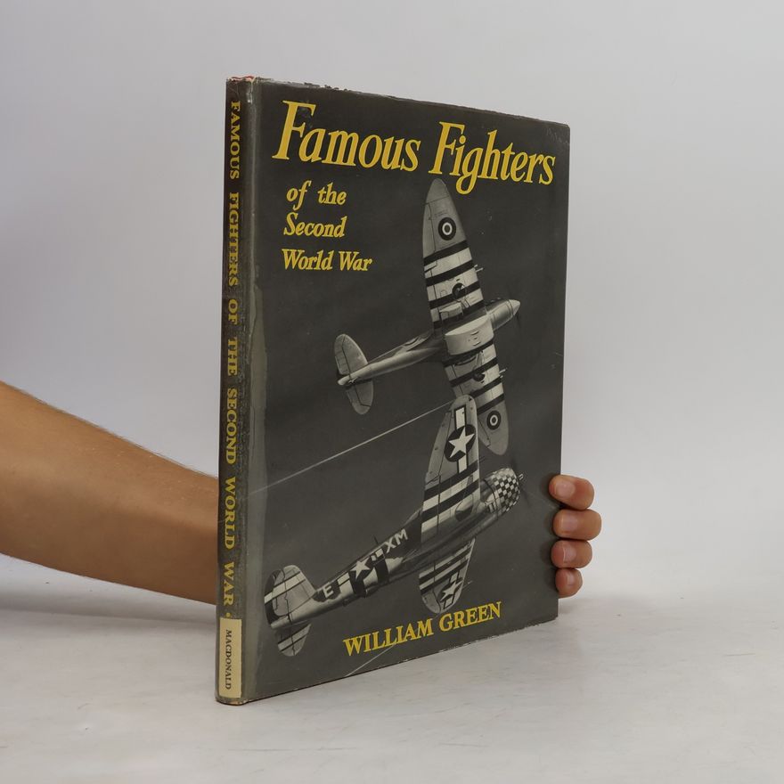 William Green Famous Fighters of the Second World War