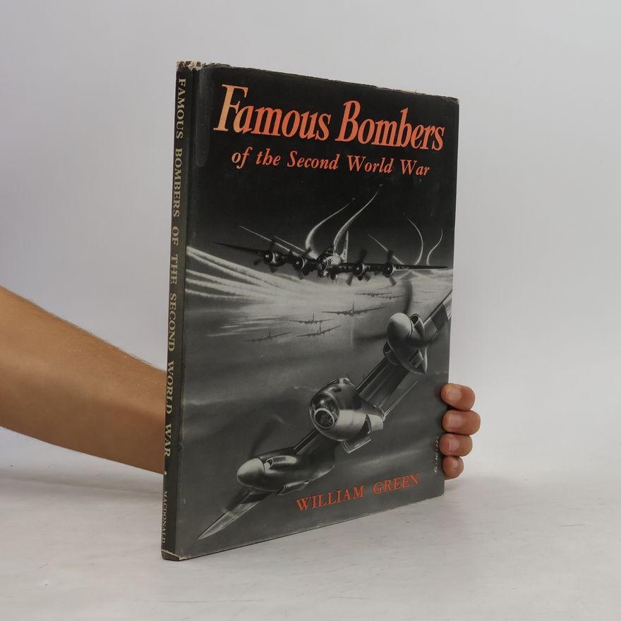 William Green Famous Bombers of the Second World War