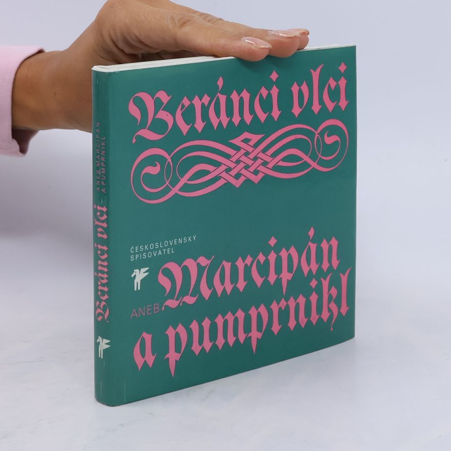 Ivan Wernisch Beránci vlci aneb Marcipán a pumprnikl