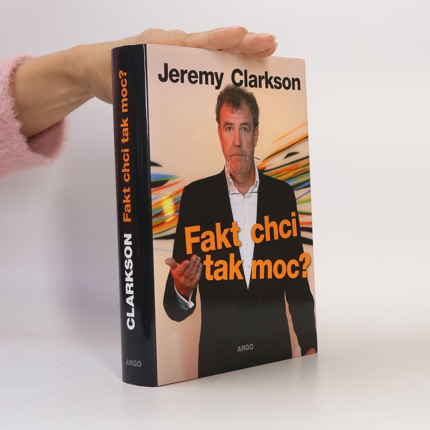 Jeremy Clarkson Fakt chci tak moc?