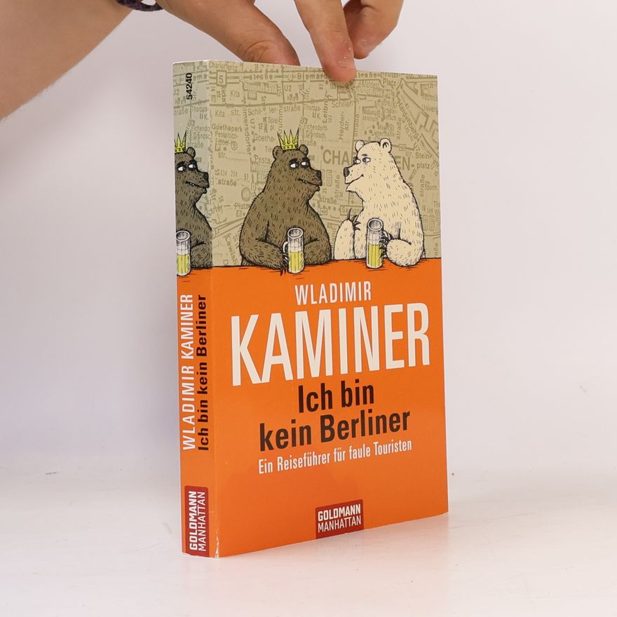 Wladimir Kaminer Ich bin kein Berliner