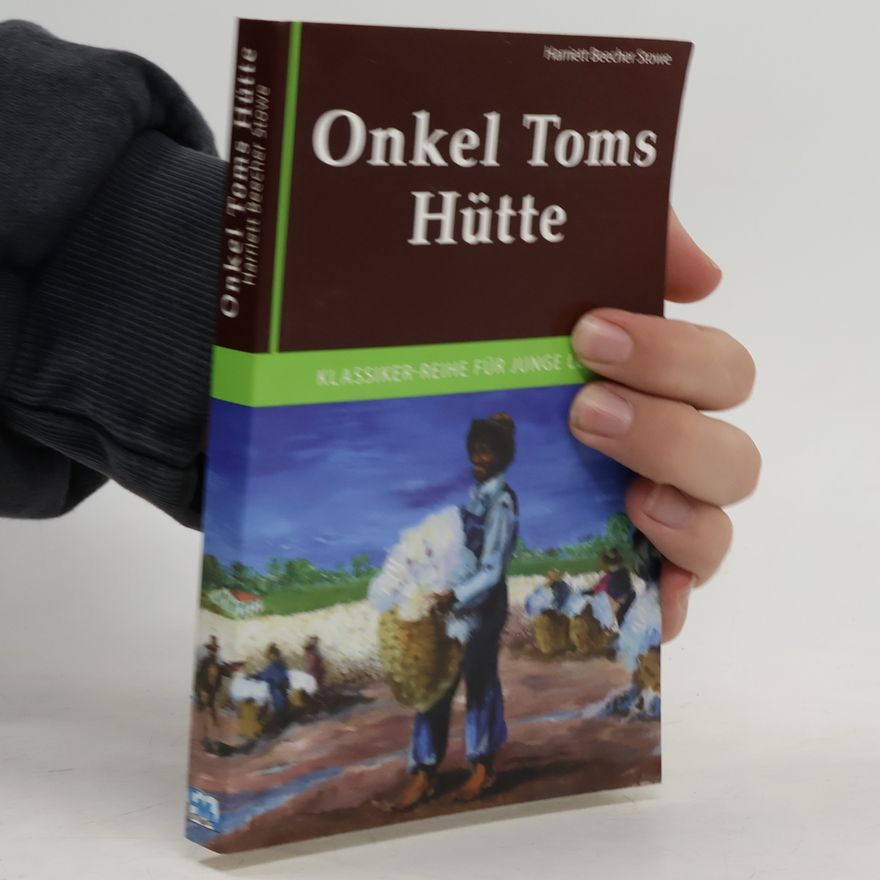 Harriet Beecher Stowe Onkel Toms Hütte