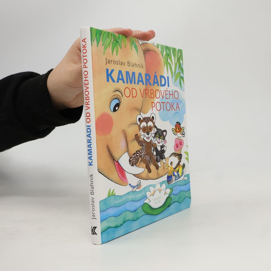 Jaroslav Blahník Kamarádi od Vrbového potoka