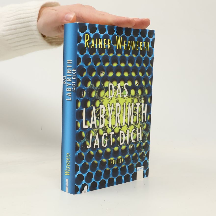 Rainer Wekwerth Das Labyrinth Jagt Dich