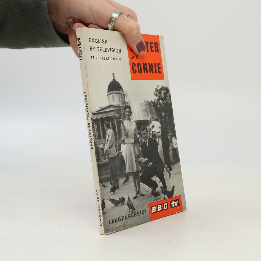 W. Stanard Allen English by Television, Teil I. Lektion 1-13. Walter and Connie