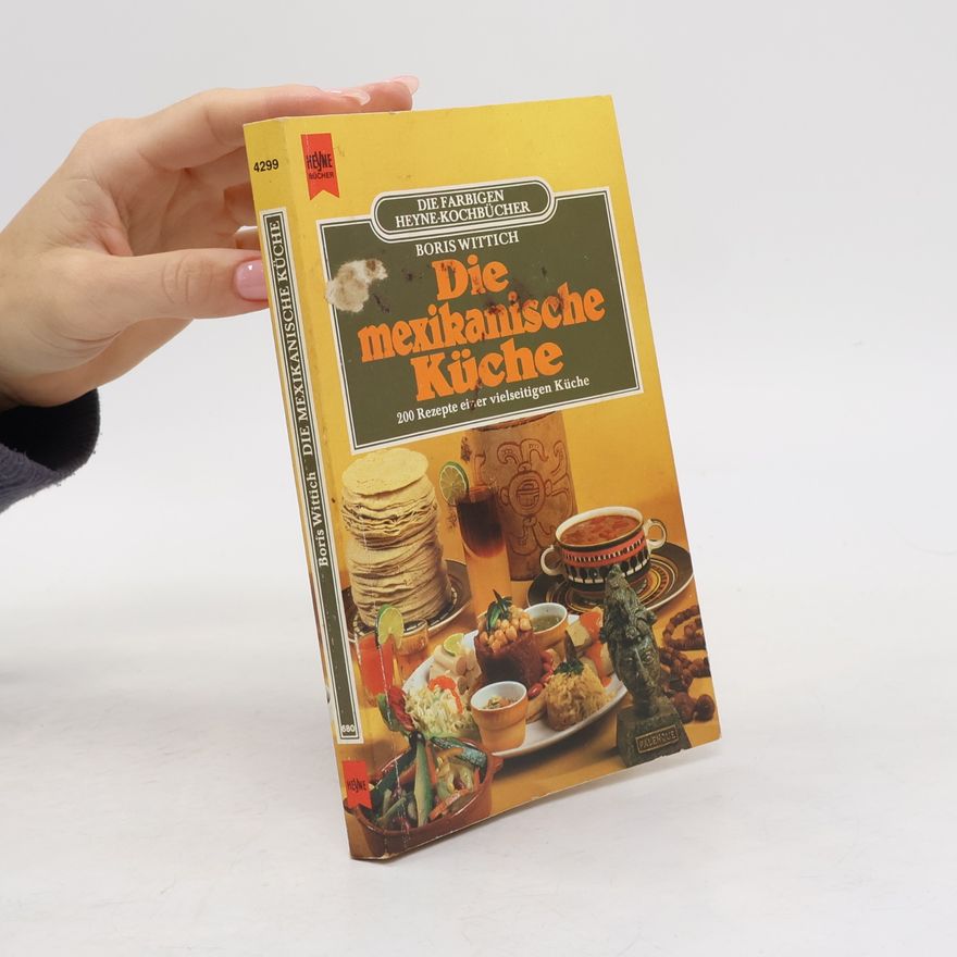 Boris Wittich Die mexikanische Küche