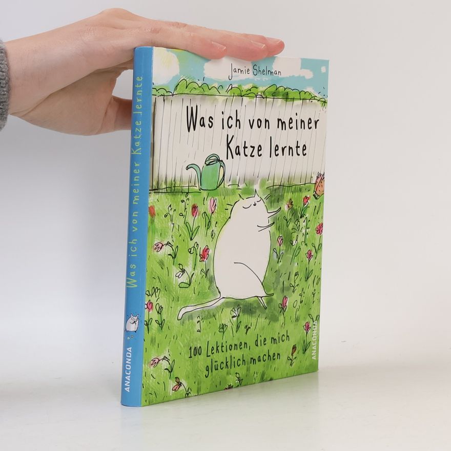 Jamie Shelman Was ich von meiner Katze lernte