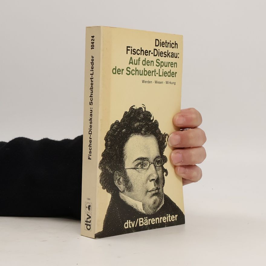 Dietrich Fischer-Dieskau Auf den Spuren der Schubert-Lieder