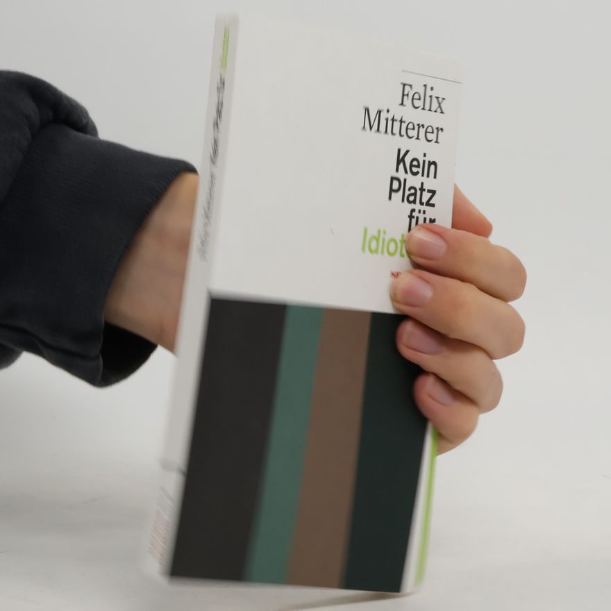 Felix Mitterer Kein Platz für Idioten
