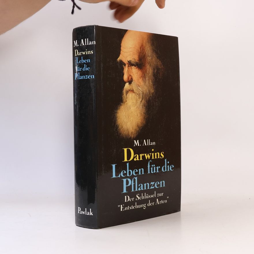 Mea Allan Darwins Leben für die Pflanzen