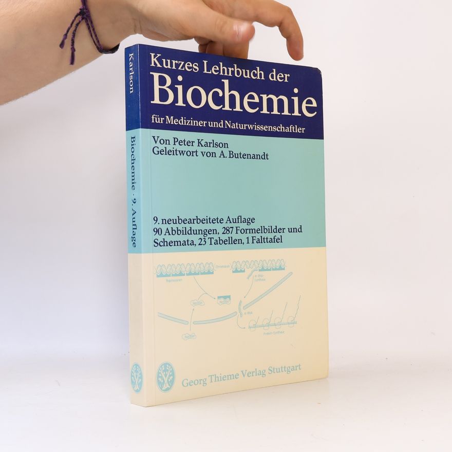 Peter Karlson Kurzes Lehrbuch der Biochemie für Mediziner und Naturwissenschaftler