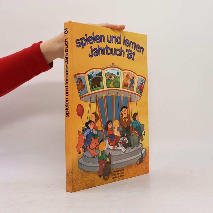 Autorenkollektiv Spielen und lernen Jahrbuch ‘81