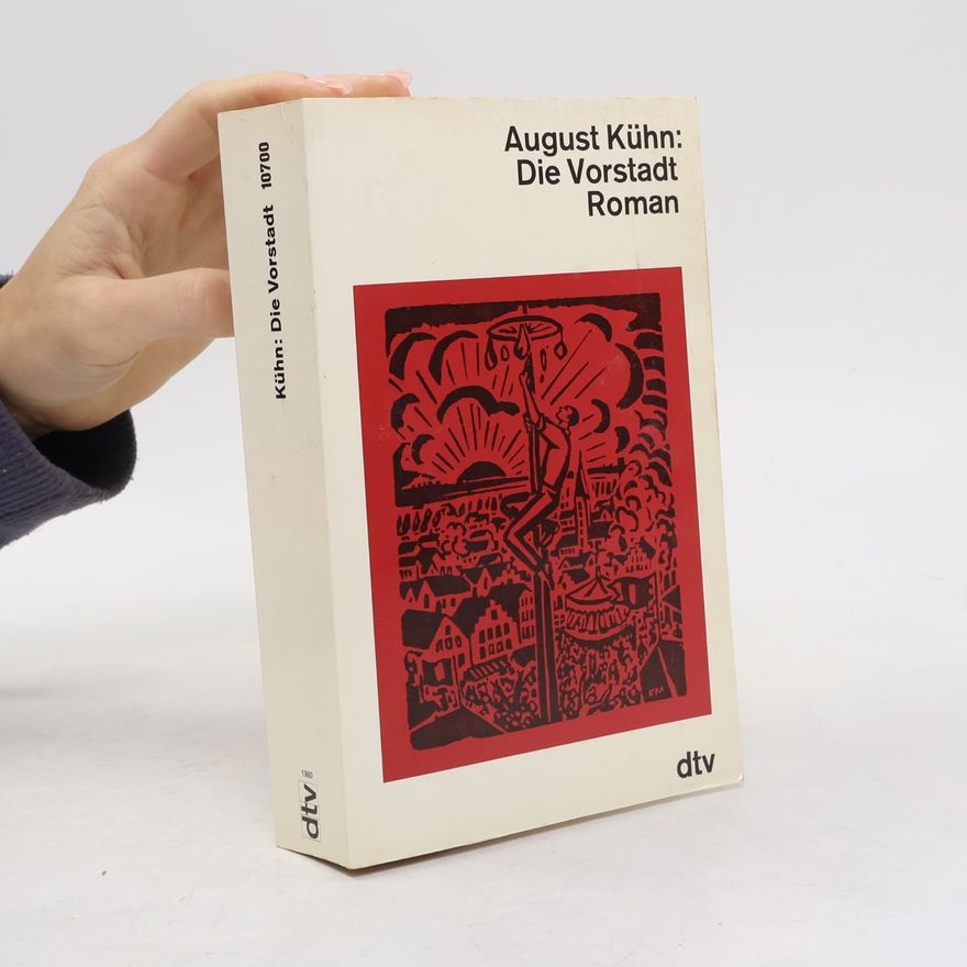 August Kühn Die Vorstadt