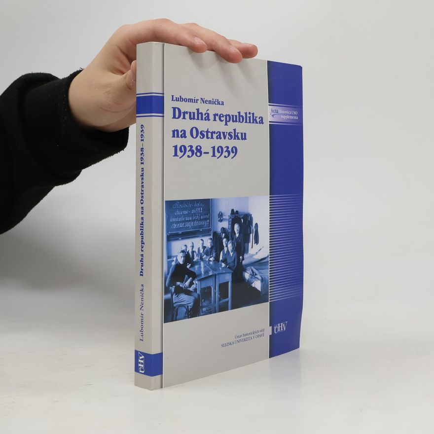 Lubomír Nenička Druhá republika na Ostravsku 1938-1939