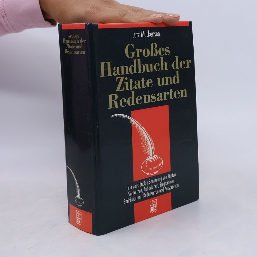 Lutz Mackensen Grosses Handbuch der Zitate und Redensarten