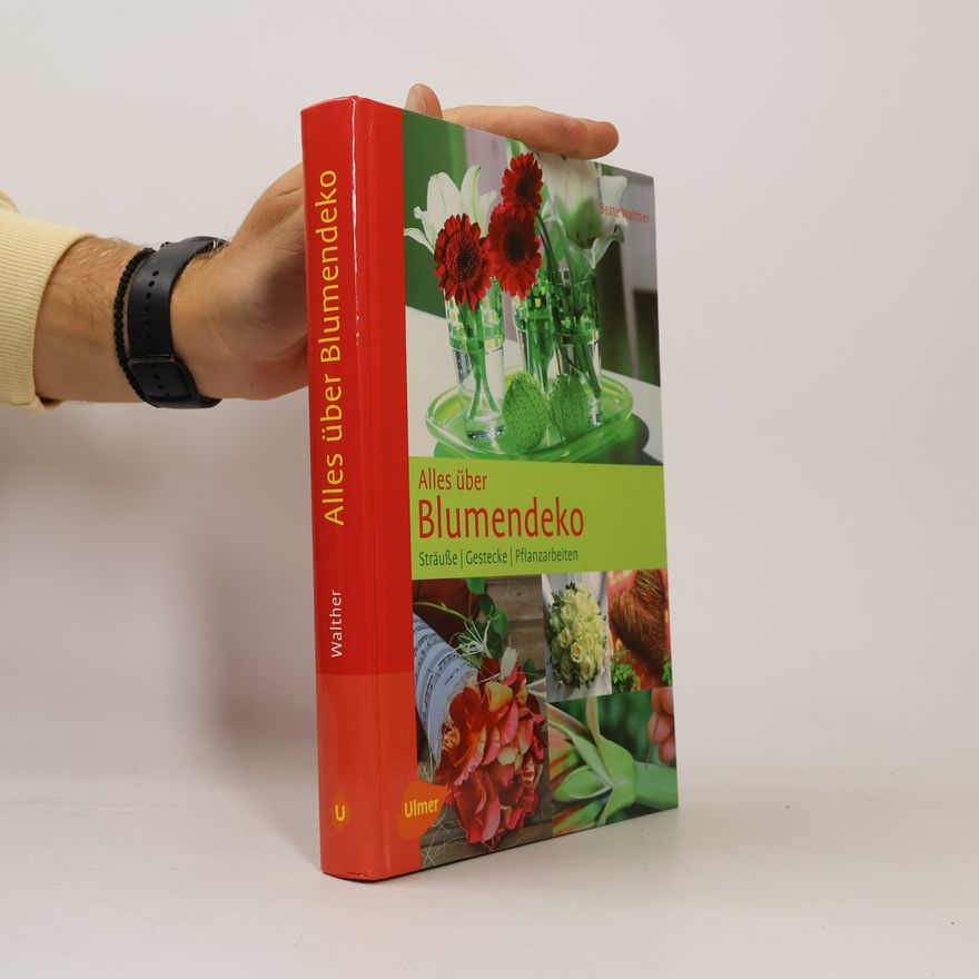 Beate Walther Alles über Blumendeko