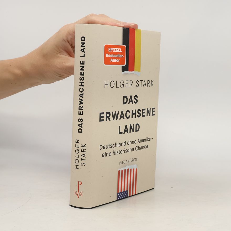 Holger Stark Das erwachsene Land