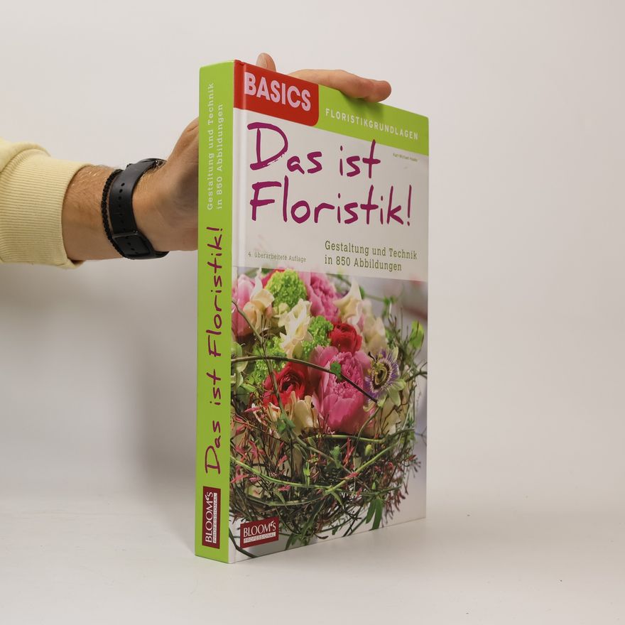 Karl-Michael Haake Das ist Floristik - 4. überarbeitete Auflage