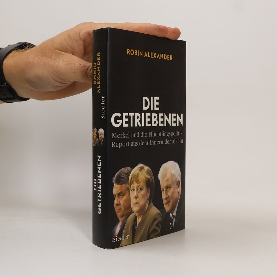 Robin Alexander Die Getriebenen