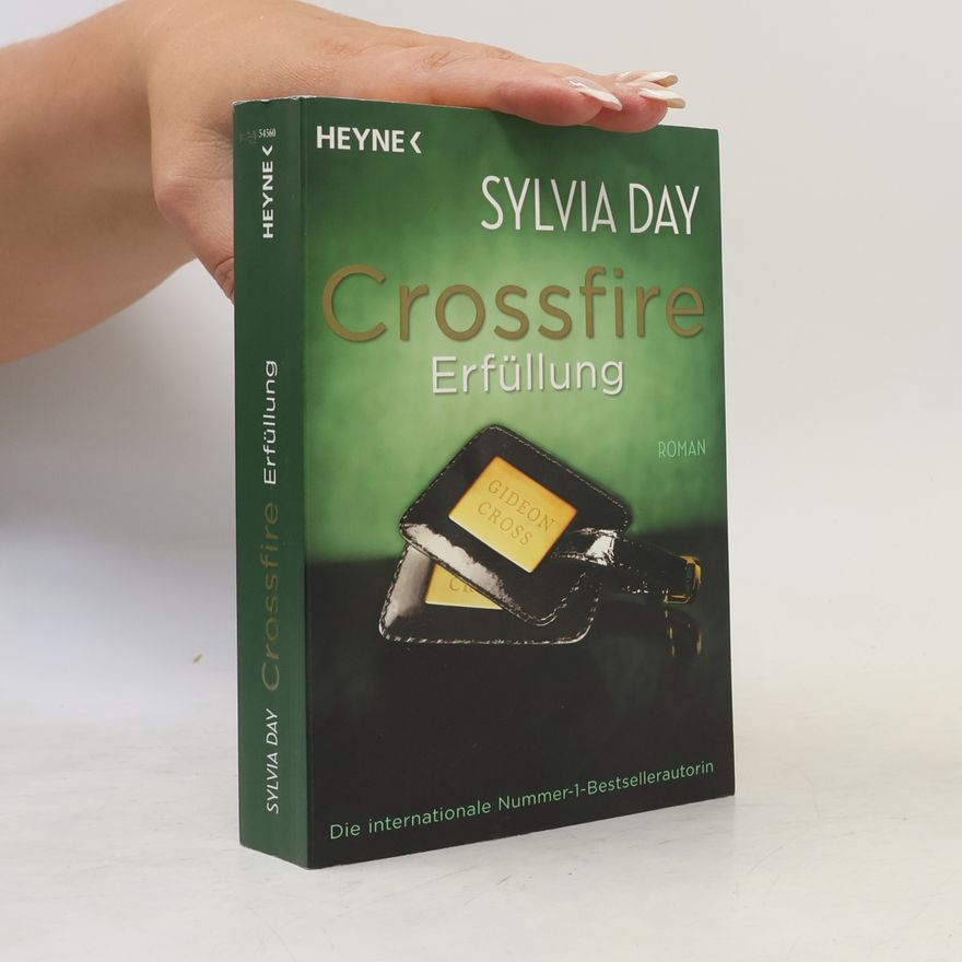 Sylvia Day Crossfire: Erfüllung